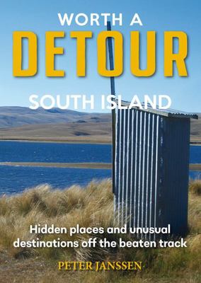 Worth a Detour South Island by Peter Janssen - City Books & Lotto