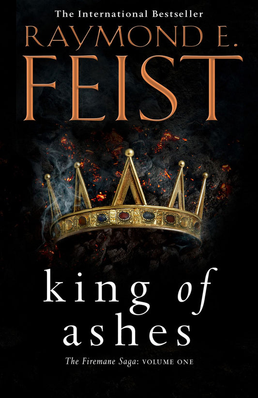 Firemane Saga I: King of Ashes Raymond E Feist